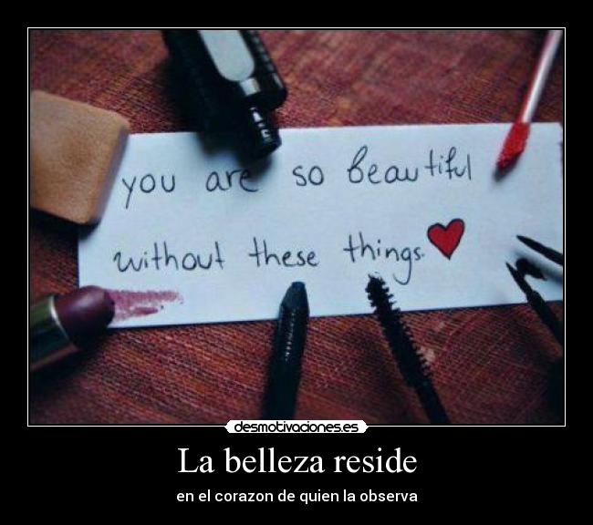 La belleza reside - en el corazon de quien la observa