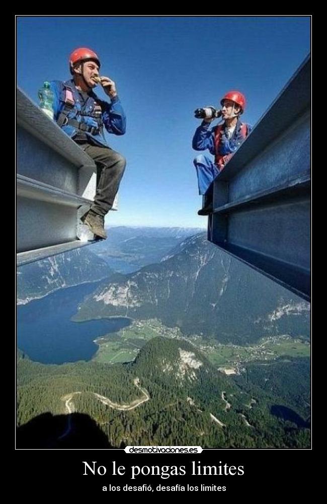 No le pongas limites - a los desafió, desafía los limites