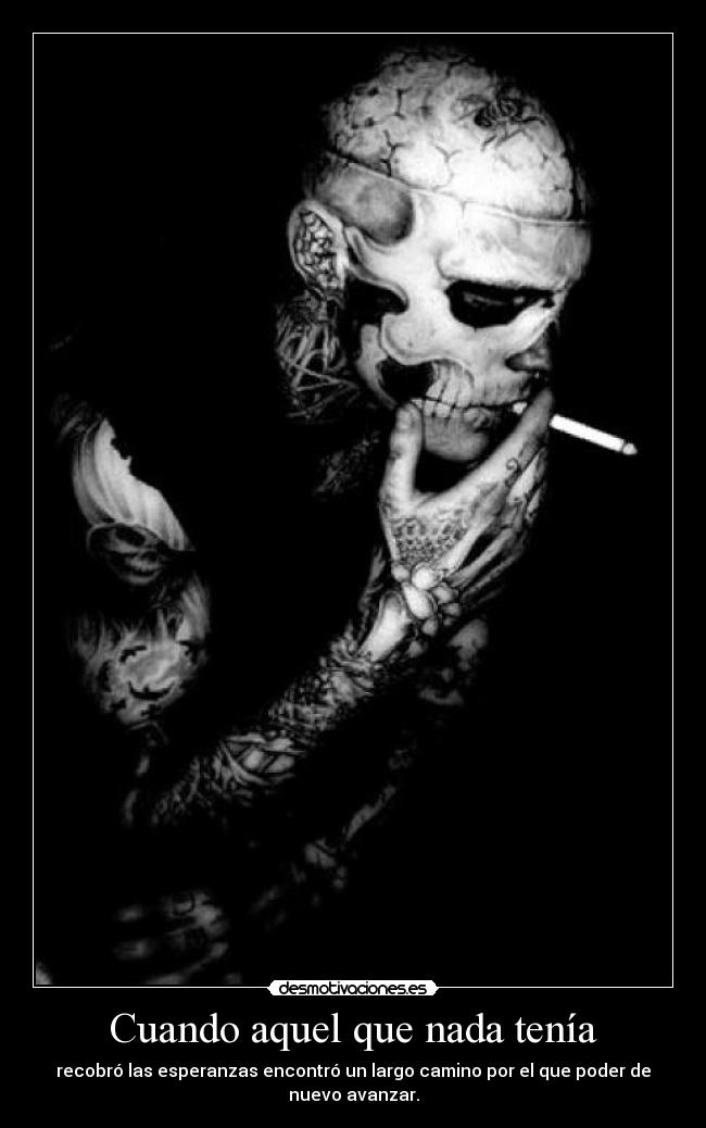 Cuando aquel que nada tenía -