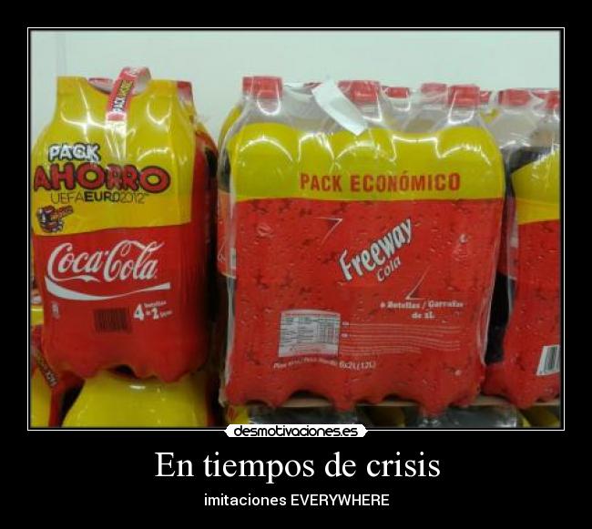 En tiempos de crisis - imitaciones EVERYWHERE