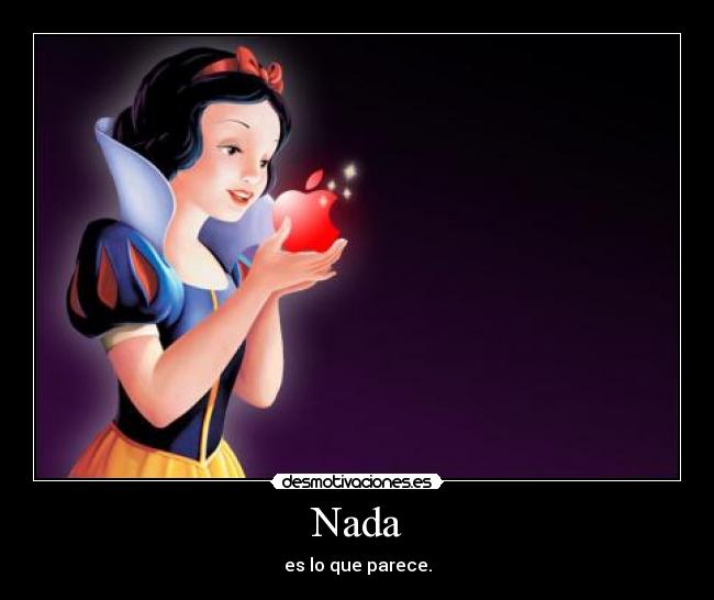 Nada - es lo que parece.