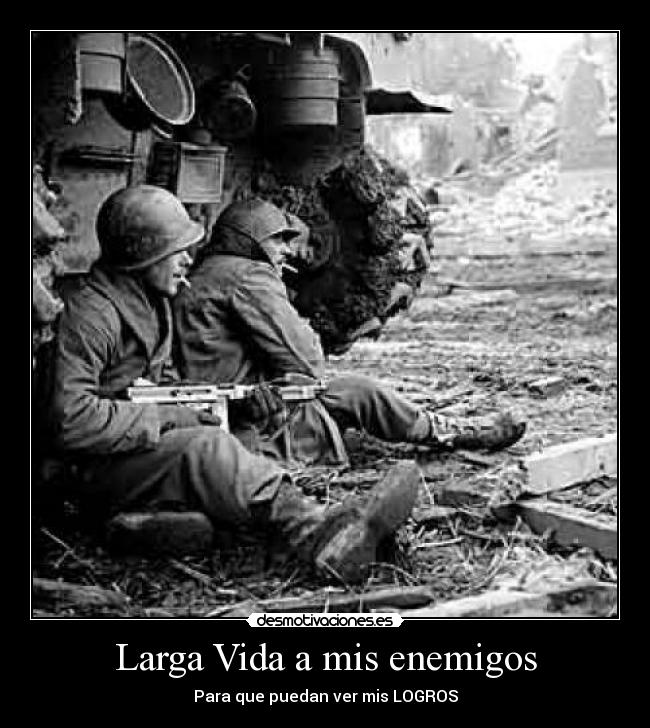 Larga Vida a mis enemigos - 