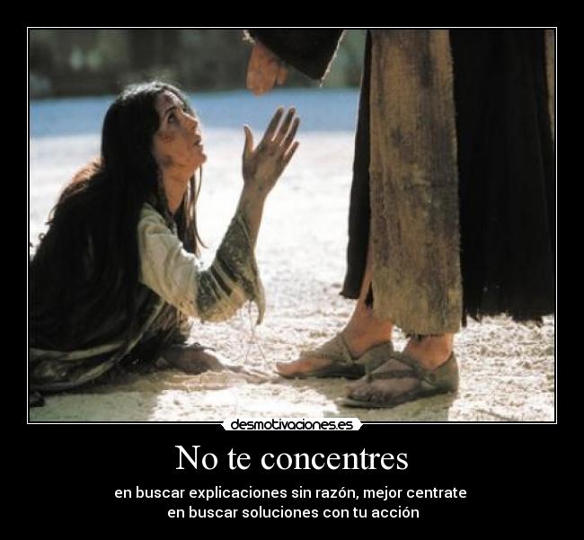 No te concentres -