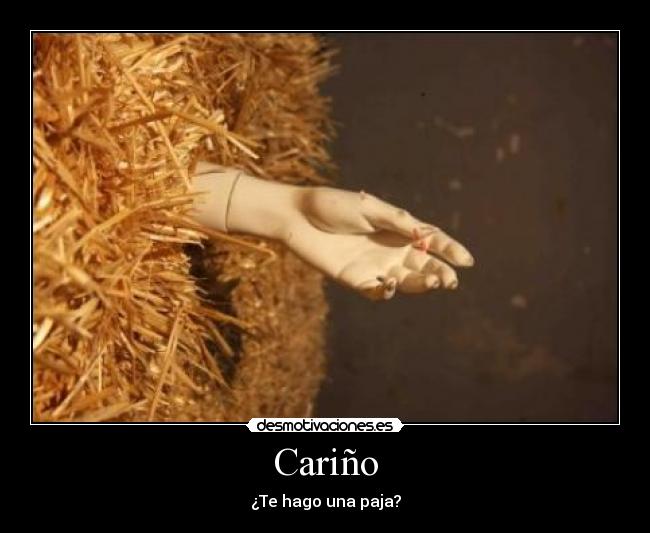Cariño - ¿Te hago una paja?