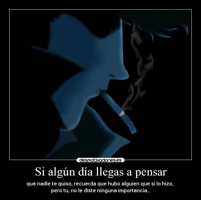 Si algún día llegas a pensar -