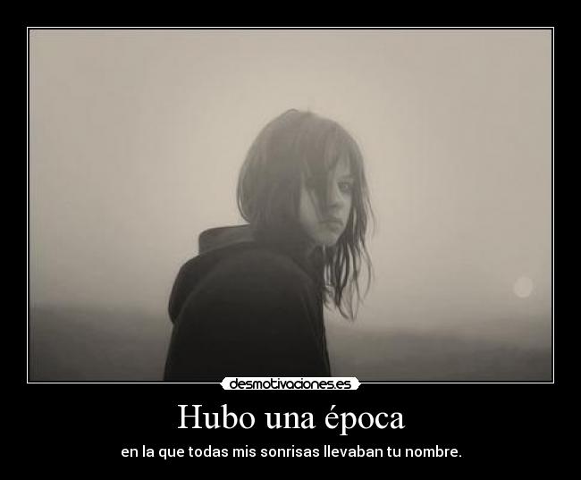 Hubo una época - 