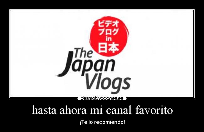 hasta ahora mi canal favorito - 