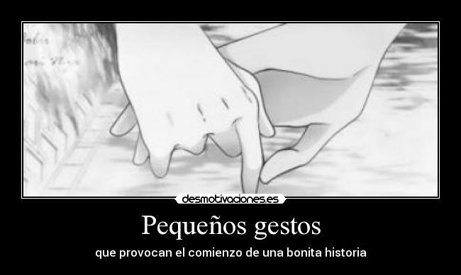 Pequeños gestos - que provocan el comienzo de una bonita historia