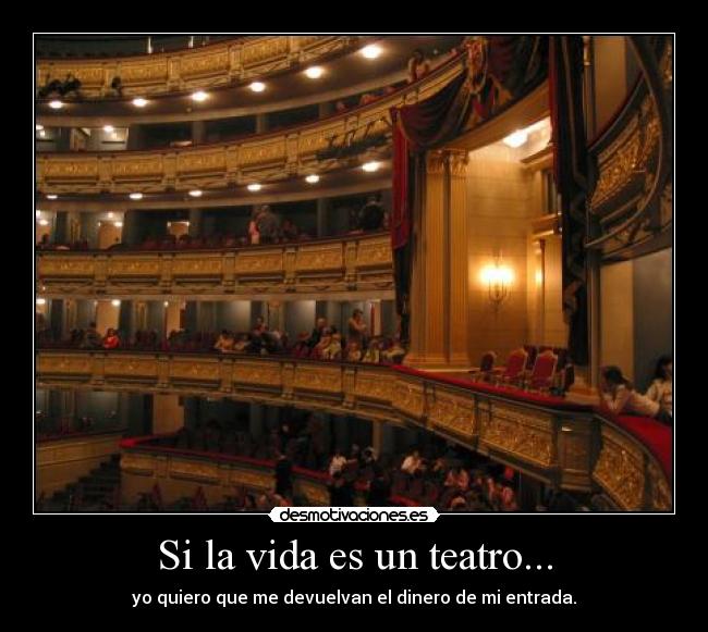 Si la vida es un teatro... -
