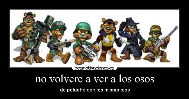 no volvere a ver a los osos -