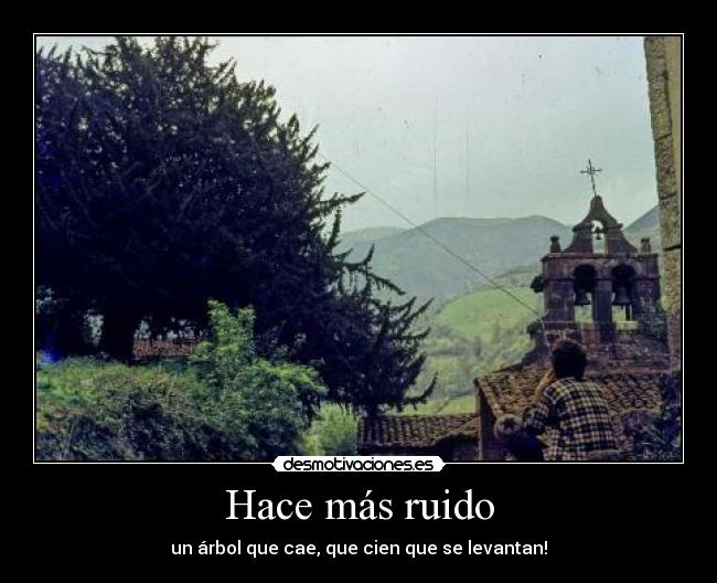 Hace más ruido - 