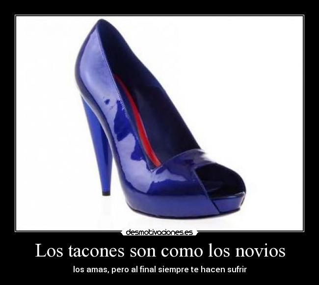 carteles tacones novios dolor desmotivaciones