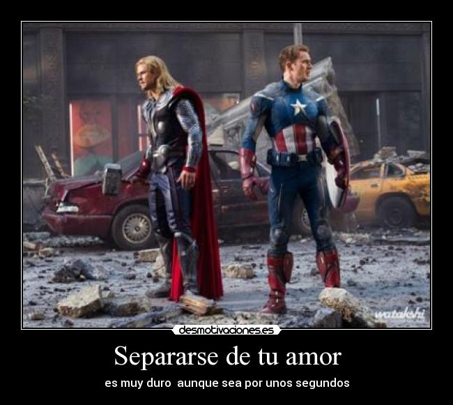 Separarse de tu amor - es muy duro aunque sea por unos segundos