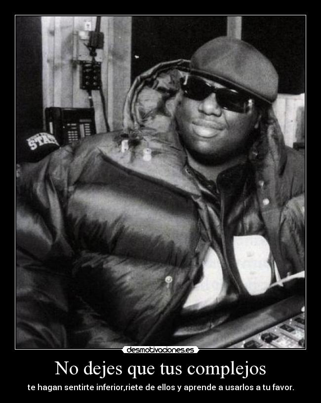 No dejes que tus complejos -