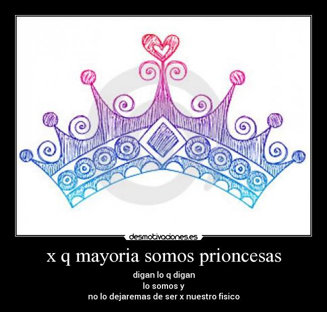 x q mayoria somos prioncesas -