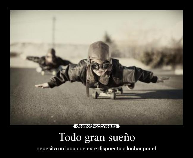 Todo gran sueño -