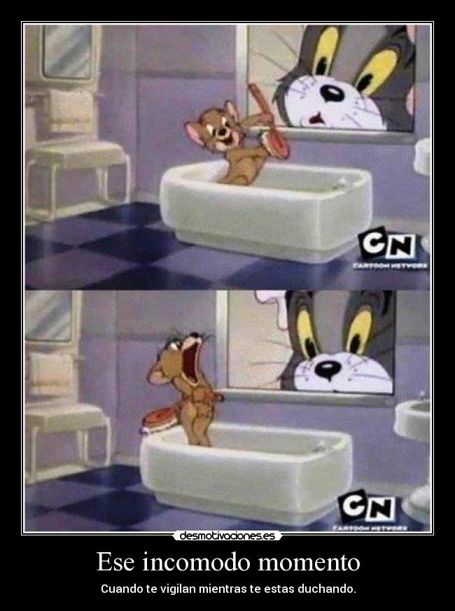 Ese incomodo momento -