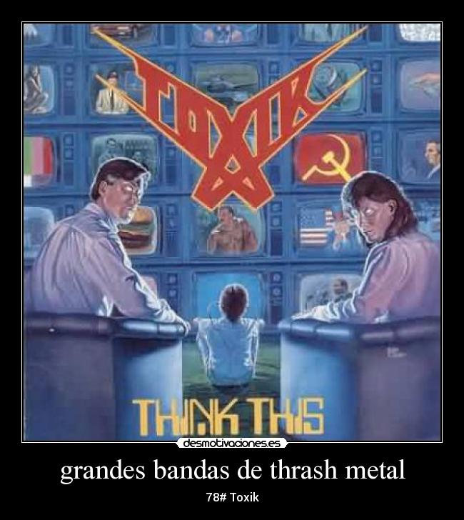 grandes bandas de thrash metal - 78# Toxik