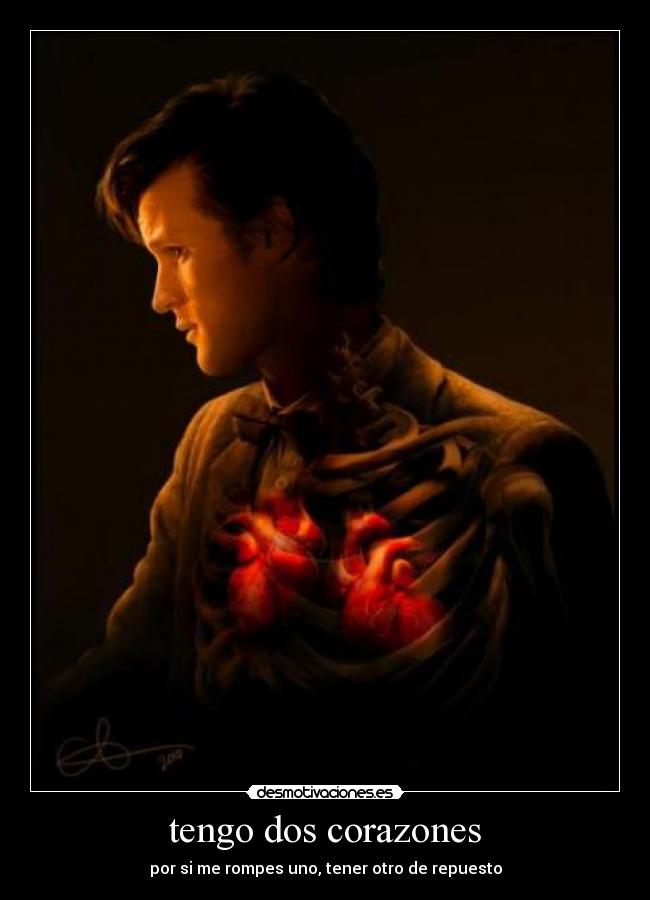 tengo dos corazones - por si me rompes uno, tener otro de repuesto
