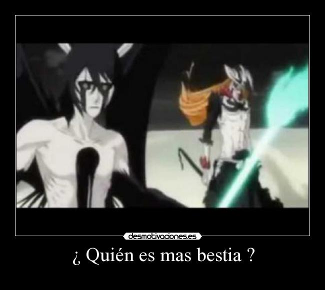 ¿ Quién es mas bestia ? -