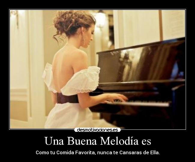 Una Buena Melodía es -