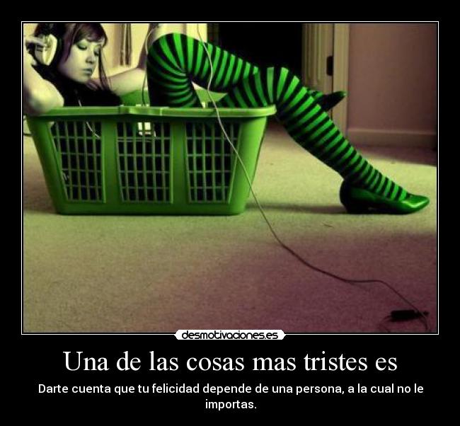 Una de las cosas mas tristes es - 