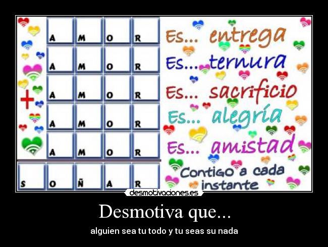 Desmotiva que... -