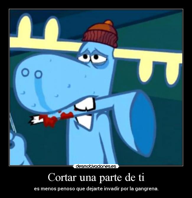 carteles lumpy happy tree friends cortar parte menos penoso dejarte invadir gangrena desmotivaciones