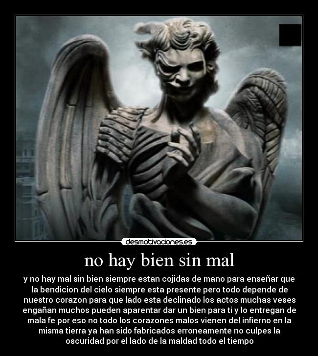 no hay bien sin mal -