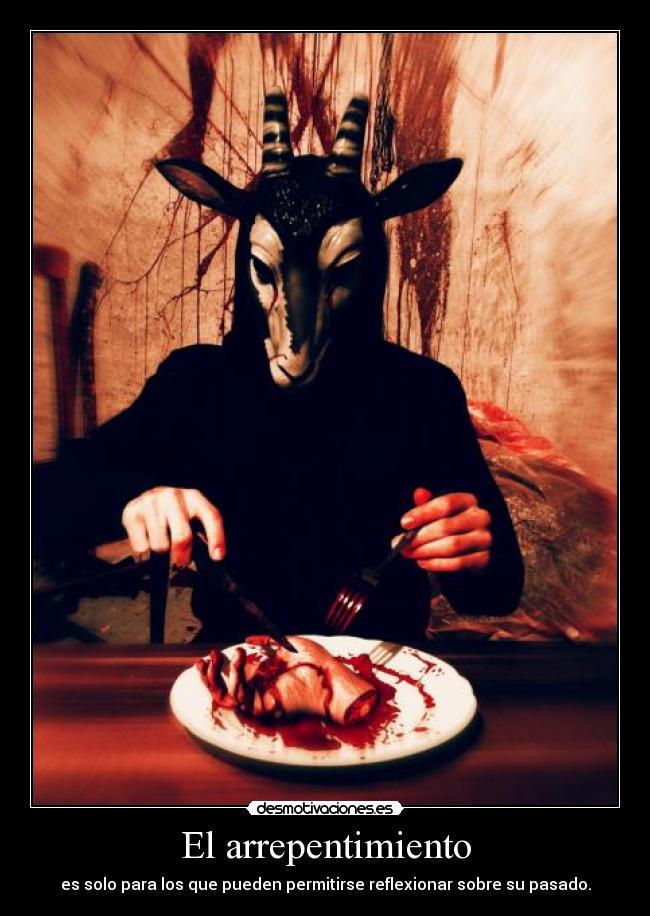 El arrepentimiento - es solo para los que pueden permitirse reflexionar sobre su pasado.