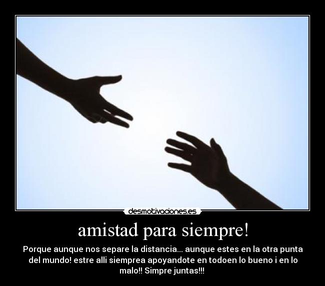amistad para siempre! -