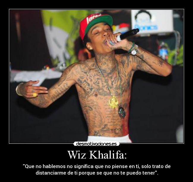 Wiz Khalifa: - 