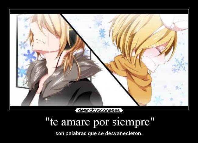 te amare por siempre - son palabras que se desvanecieron..