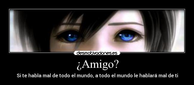 ¿Amigo? -