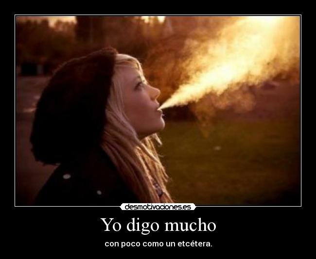 Yo digo mucho - 