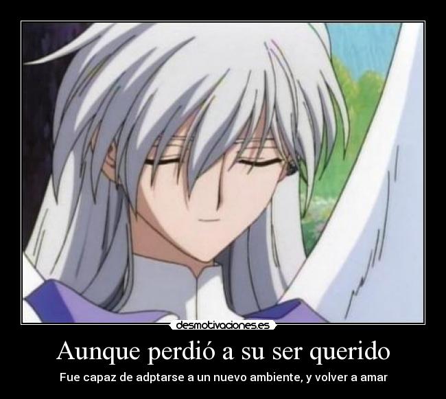 Aunque perdió a su ser querido - Fue capaz de adptarse a un nuevo ambiente, y volver a amar