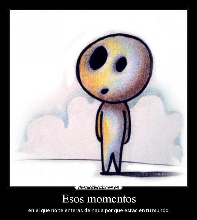 Esos momentos -