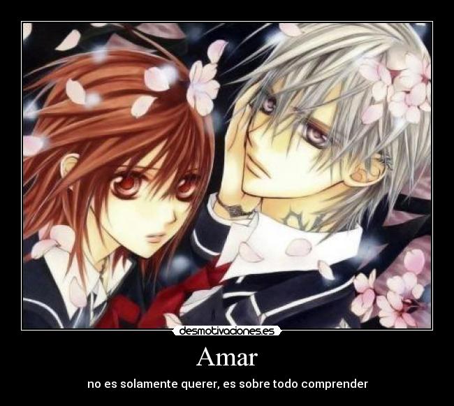 Amar - no es solamente querer, es sobre todo comprender