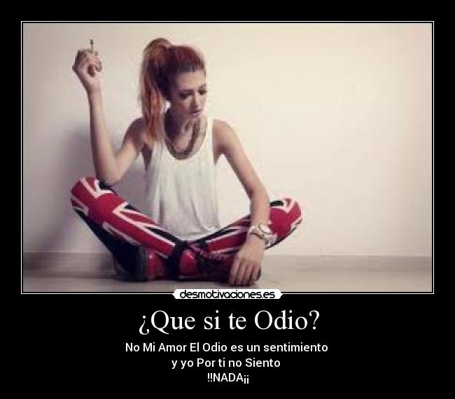 ¿Que si te Odio? - 