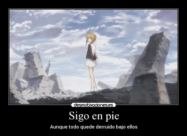 Sigo en pie - Aunque todo quede derruido bajo ellos