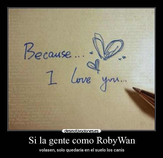 carteles locuradelimon love robywan desmotivaciones