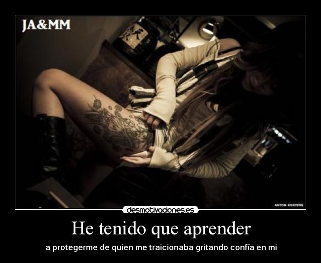 He tenido que aprender -