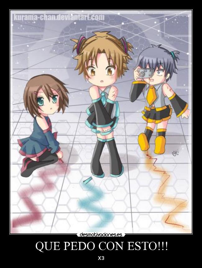 QUE PEDO CON ESTO!!! - X3