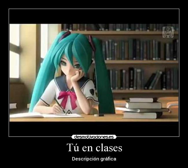 Tú en clases - Descripción gráfica