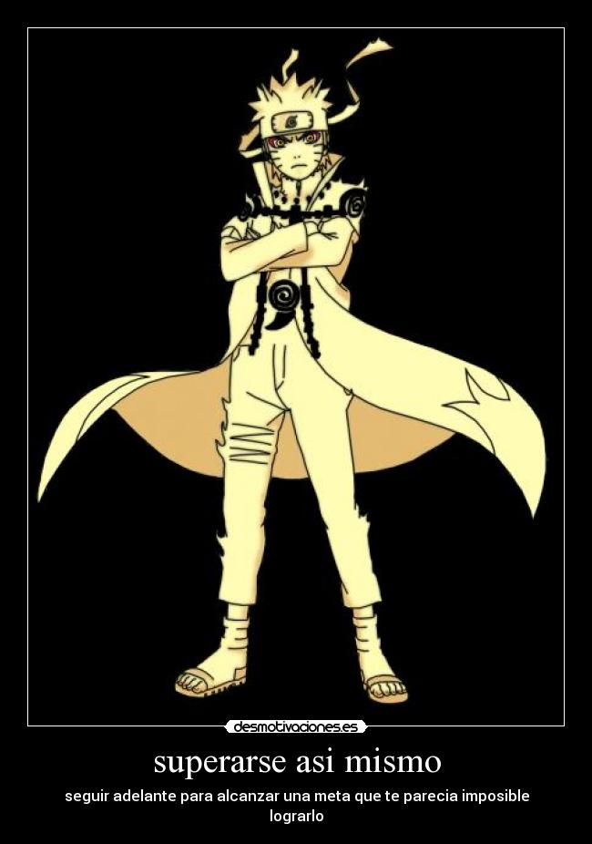 superarse asi mismo - seguir adelante para alcanzar una meta que te parecia imposible
lograrlo