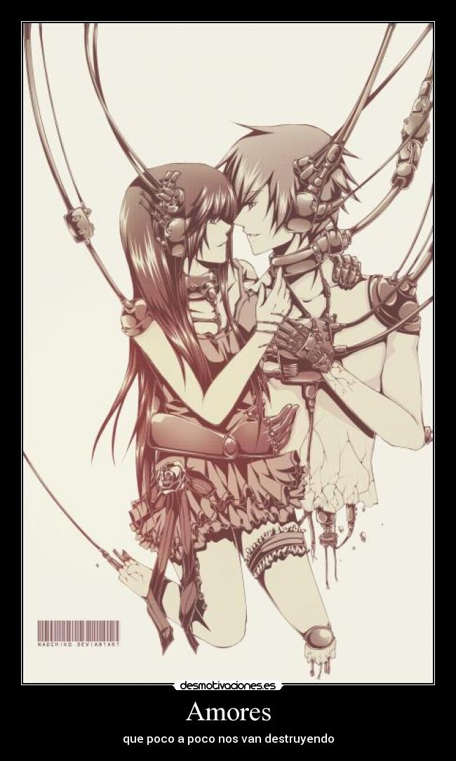 Amores - que poco a poco nos van destruyendo