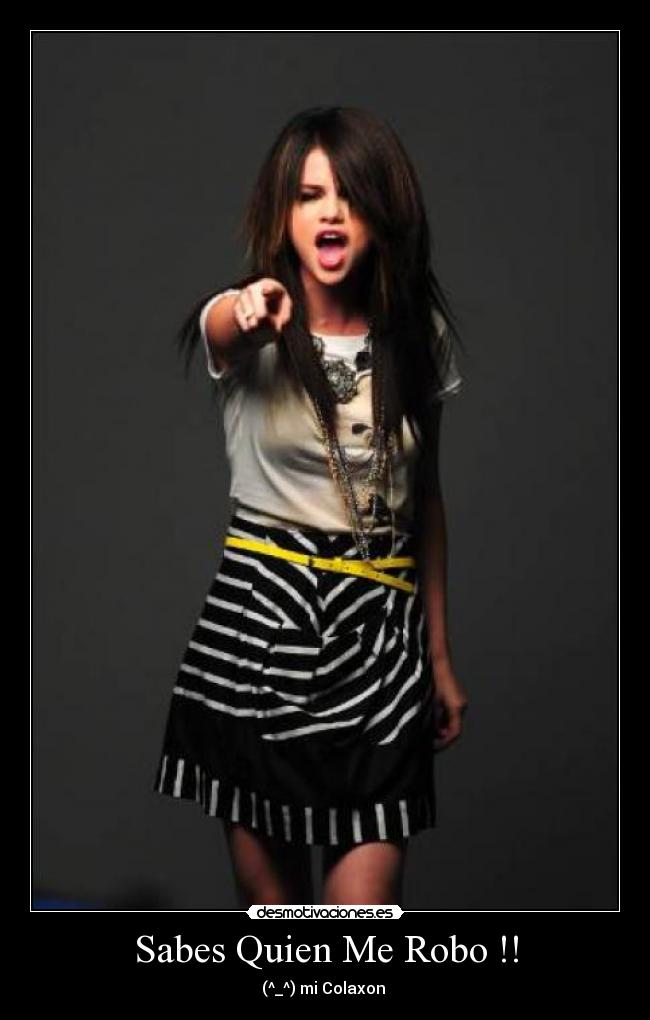 Sabes Quien Me Robo !! - (^_^) mi Colaxon ♥