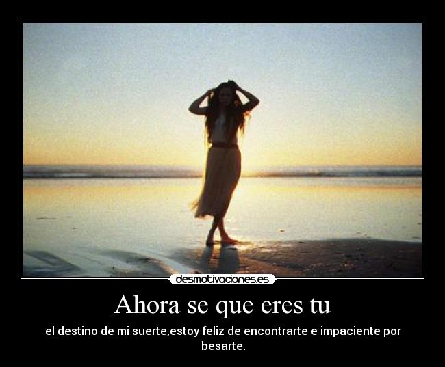 Ahora se que eres tu -