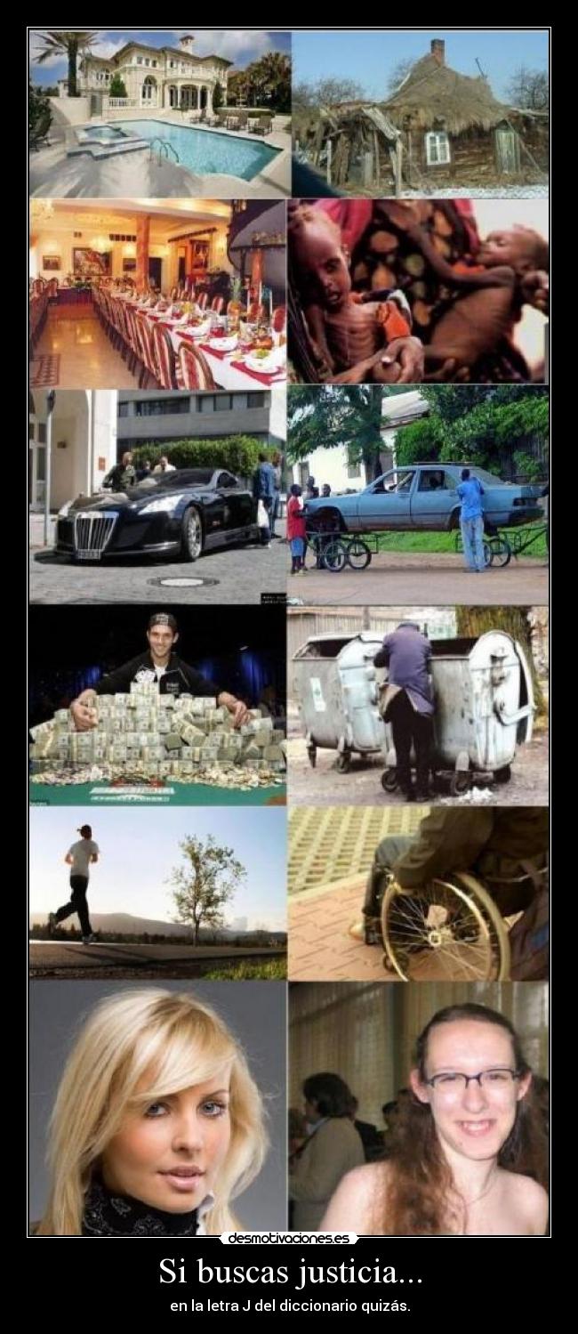 Si buscas justicia... - en la letra J del diccionario quizás.
