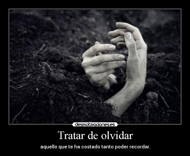 Tratar de olvidar -